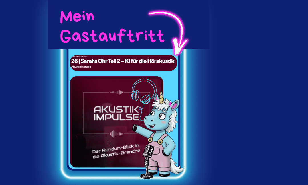 Featured Post Image - Mein Gastauftritt bei Akustik Impulse: KI für die Hörakustik (Teil 2)